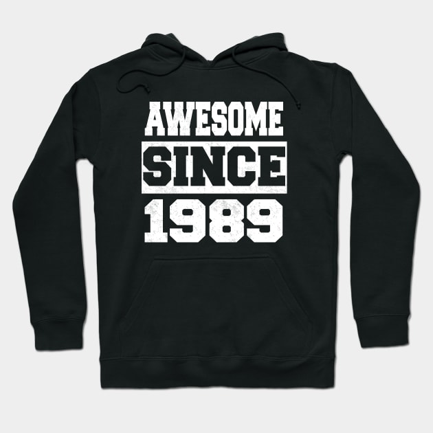 Awesome since 1989 Hoodie by LunaMay